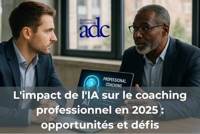 L'impact de l'IA sur le coaching professionnel en 2025 : Opportunités et défis